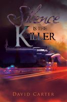 Cover of Silence Is the Killer by David Carter