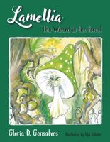 Cover of Lamellia: The Wizard in the Forest by Gloria D. Gonsalves