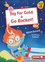 Dig for Gold & Go Rocket!