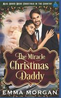 Cover of The Miracle Christmas Daddy by Emma Morgan