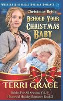 Christmas Bride - Behold Your Christmas Baby