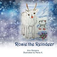 Cover of Rosie the Reindeer by Maria K