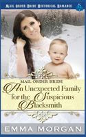 Cover of An Unexpected Family for the Suspicious Blacksmith by Emma Morgan