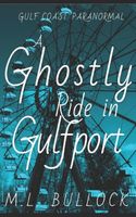 A Ghostly Ride in Gulfport