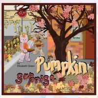 Cover of Pumpkin Surprise by Elizabeth Green