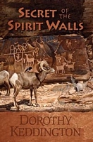 Cover of Secret of the Spirit Walls by Dorothy Keddington