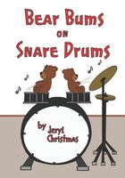 Cover of Bear Bums on Snare Drums by Jeryl Christmas