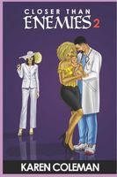 Cover of Closer Than Enemies 2 by Karen Marie Coleman
