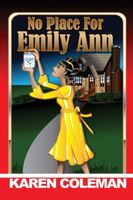 Cover of No Place For Emily Ann by Karen Marie Coleman