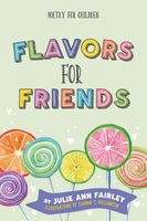 Cover of Flavors for Friends by Julie Ann Fairley