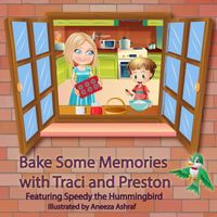 Cover of Bake Some Memories with Traci and Preston by Cesar Torres
