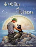 Cover of An Old Man and His Penguin by Alayne Kay Christian
