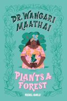 Dr. Wangari Maathai Plants a Forest