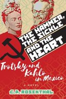 Cover of The Hammer, The Sickle and The Heart by C.P. Rosenthal