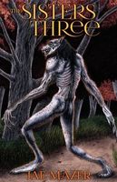Cover of The Sisters Three by Jae Mazer