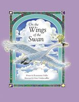 Cover of On the Wings of the Swan by Rosemarie Gulla