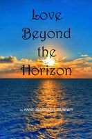 Cover of Love Beyond the Horizon by Anne Marshall Bunney