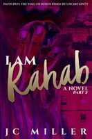 Cover of I Am Rahab Part 2 by J.C. Miller