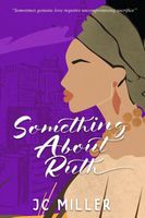 Cover of Something About Ruth by J.C. Miller