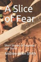 A Slice of Fear