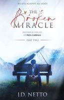 The Broken Miracle - Inspired by the Life of Paul Cardall