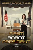 The First Robot President