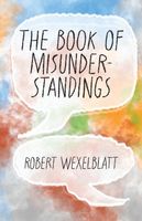 Cover of The Book of Misunderstandings by Robert Wexelblatt