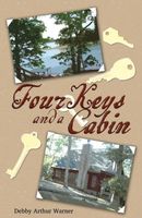 Cover of Four Keys and a Cabin by Debby Arthur Warner