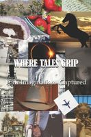 Cover of Where Tales Grip by Phillip Frey