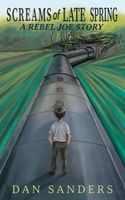Cover of Screams of Late Spring by Dan Sanders