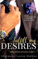 Fulfill My Desires Sebastian & Lola Part I