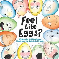 Cover of Feel Like Eggs? by Jeff Goodman