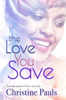 Cover of The Love You Save by Christine Pauls