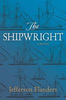 Cover of The Shipwright by Jefferson Flanders