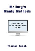 Cover of Mallory's Manly Methods by Thomas Keech
