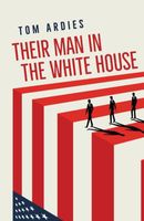 Their Man in the White House