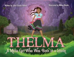 Thelma A Metis Girl Who Was Born in a Storm