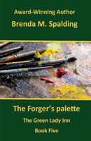 Cover of The Forger's Palette by Brenda M. Spalding