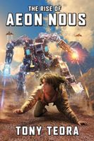 Cover of The Rise of Aeon Nous by Tony Teora
