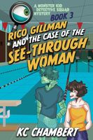 Rico Gillman and the Case of the See-Through Woman