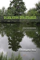 Cover of Darkness Insatiable by Christopher Dow