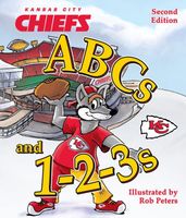 Cover of Kansas City Chiefs ABCs and 1-2-3s by Rob Peters