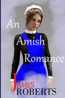 Cover of An Amish Romance by James Roberts