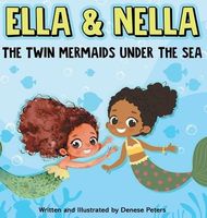 Ella and Nella: The Twin Mermaids Under the Sea