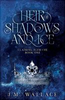 Cover of Heir of Shadows and Ice by J.M. Wallace