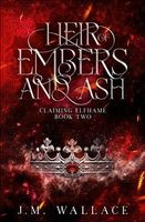 Cover of Heir of Embers and Ash by J.M. Wallace