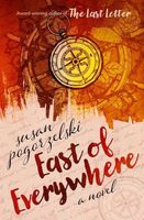 Cover of East of Everywhere by Susan Pogorzelski