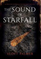 Cover of The Sound of Starfall by Scott Palmer