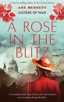Cover of A Rose In The Blitz by Ann Bennett