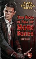 This Book is Full of More Bodies